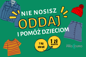 Nie wyrzucaj ubrań, których już nie nosisz – przekaż je i spełniaj marzenia dzieci.